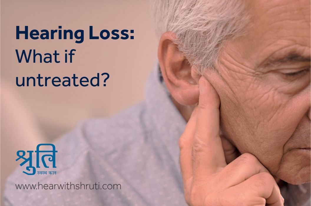 Hearing Loss: what if Untreated?