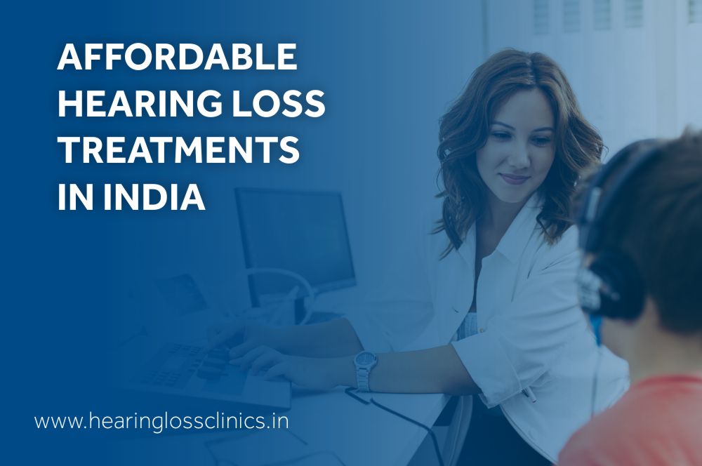 Affordable Hearing Loss Treatments in India