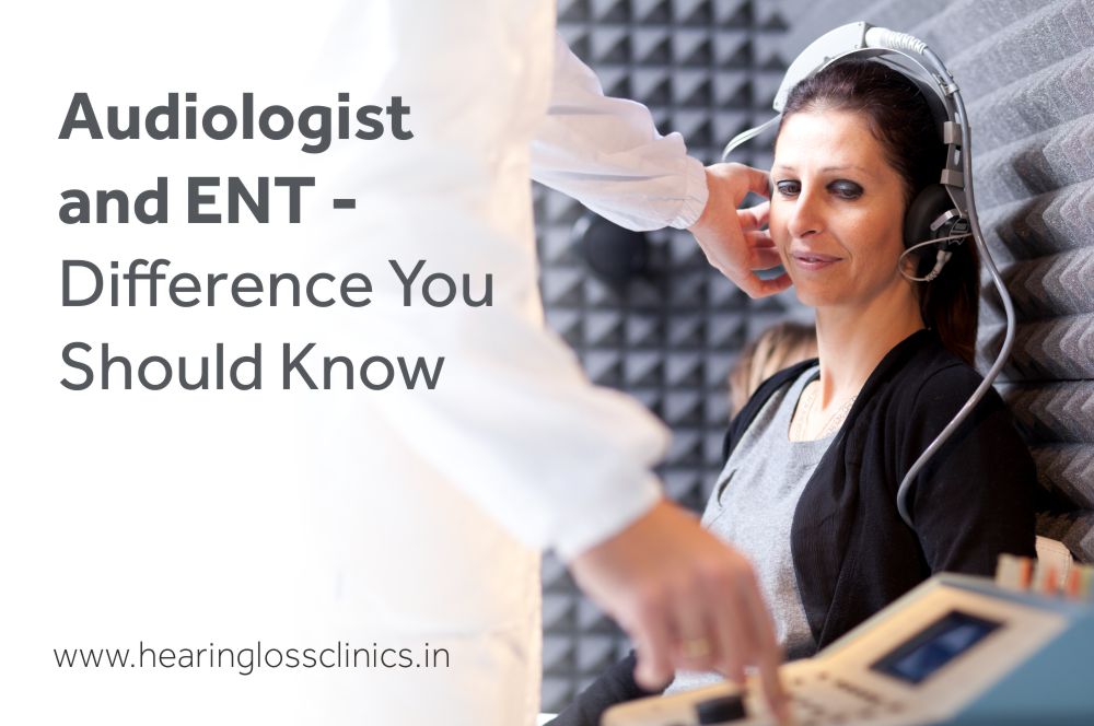 Audiologist & ENT - Difference You Should Know