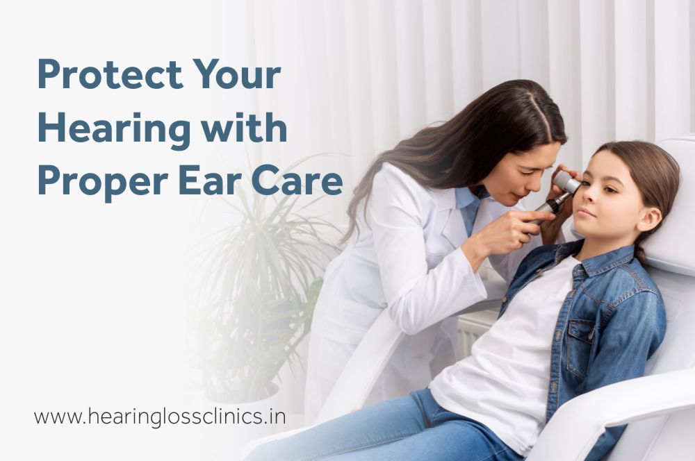 Protect Your Hearing with Proper Ear Care